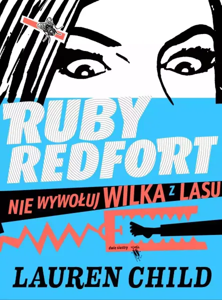 Ruby Redfort. Nie wywołuj wilka z lasu zdjęcie 1
