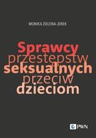 Sprzewcy przestępstw seksualnych przeciw dzieciom Monika Zielona-Jenek