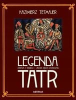 Legenda Tatr Kazimierz Tetmajer