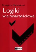 LOGIKI WIELOWARTOŚCIOWE GRZEGORZ MALINOWSKI