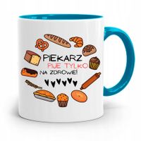 Kubek Błękitny Dla Piekarza Pije Tylko Na Zdrowie Z Nadrukiem Ze Zdjęciem