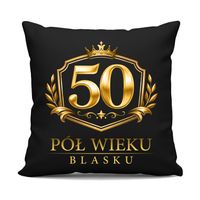 50 - pół wieku blasku - czarna poduszka na prezent URODZINY ŚMIESZNY GADŻET