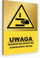 Tabliczka znak informacyjny 40x30 Złota NIEBEZPIECZEŃSTWO ZGNIECENIA Dibond