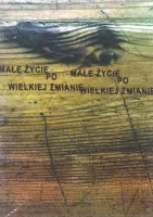 Małe życie po wielkiej zmianie