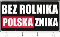 BANER REKLAMOWY 200x100cm projekt w cenie BEZ ROLNIKA POLSKA ZNIKA