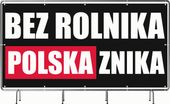 BANER REKLAMOWY 200x100cm projekt w cenie BEZ ROLNIKA POLSKA ZNIKA