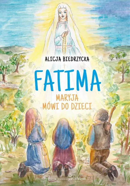 Fatima. Maryja mówi do dzieci zdjęcie 1