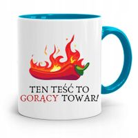 Kubek Błękitny Dla Teścia Ten Teść To Gorący Towar Z Nadrukiem Ze Zdjęciem