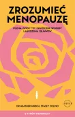 Zrozumieć menopauzę. Poznaj swój typ i skuteczne sposoby łagodzenia objawów