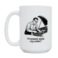 KUBEK "TRZYMASZ MNIE CZY SOBIE?" Wzór - Duży 450 ml