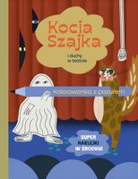 Kocia Szajka i duchy w teatrze. Kolorowanka z pazurem