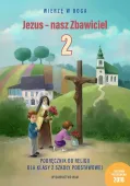 Wierzę w Boga. Jezus - nasz Zbawiciel. Podręcznik do religii dla klasy 2 SP
