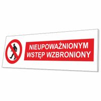 TABLICZKA NIEUPOWAŻNIONYM WSTĘP WZBRONIONY GRUBA 3 MM 32x9,5 CM UV