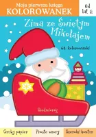 Moja pierwsza księga kolorowanek. Zima ze Świętym Mikołajem