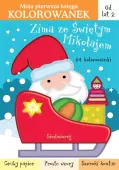 Moja pierwsza księga kolorowanek. Zima ze Świętym Mikołajem