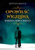 Opowieść wigilijna księdza Skruckiego