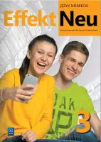 Effekt Neu 3. Język Niemiecki. Liceum I Technikum. Zeszyt Ćwiczeń.