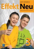 Effekt Neu 3. Język Niemiecki. Liceum I Technikum. Zeszyt Ćwiczeń.