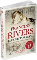 JAK ŚWIT PORANKA ZNAMIĘ LWA TOM III FRANCINE RIVERS