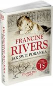 JAK ŚWIT PORANKA ZNAMIĘ LWA TOM III FRANCINE RIVERS