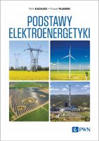 Podstawy elektroenergetyki Paweł Pijarski, Piotr Kacejko