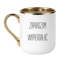 KUBEK "ZAPRASZAM WYPIERDALAĆ" Wzór - Elegant Biało-Złoty 330 ml
