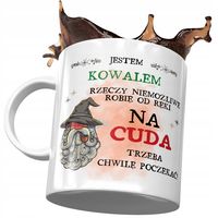 Kubek Dla Kowala Jestem Kowalem Na Prezent Z Nadrukiem Ze Zdjęciem