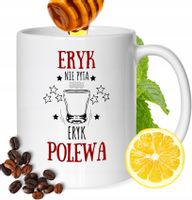 Kubek Dla Eryka Kolegi Przyjaciela Męża Z Nadrukiem Biały 330Ml