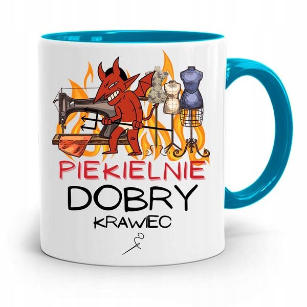 Kubek Błękitny Krawcowej Krawca Piekielnie Dobry Z Nadrukiem Ze Zdjęciem zdjęcie 1