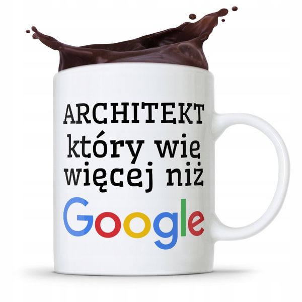 Kubek Architekta Projektanta Wie Więcej Niż Google Z Nadrukiem Ze Zdjęciem zdjęcie 1