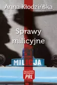 Najlepsze kryminały PRL Tom 35 Sprawy milicyjne