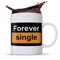 Kubek Prezent Śmieszny Zabawny Forever Single Z Nadrukiem Ze Zdjęciem