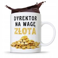 Dla Dyrektora Kubek Prezent Na Wagę Złota Z Nadrukiem Ze Zdjęciem