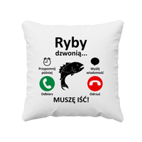 Ryby dzwonią, muszę iść - poduszka z nadrukiem