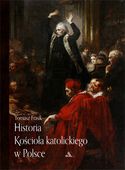 HISTORIA KOŚCIOŁA KATOLICKIEGO W POLSCE TOMASZ FRASIK