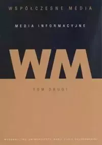 Współczesne media - media informacyjne. Tom 2 zdjęcie 1