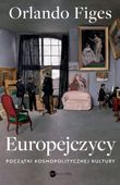 Europejczycy. Początki kosmopolitycznej kultury Orlando Figes