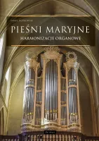 Pieśni maryjne. Harmonizacje organowe - spirala