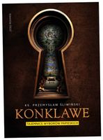 Konklawe. Tajemnice wyborów papieskich - Przemysław Śliwiński