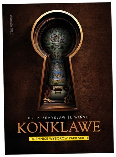 Konklawe. Tajemnice wyborów papieskich - Przemysław Śliwiński na Arena.pl