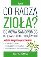 CO RADZĄ ZIOŁA? T. 1 BARTOSZ JEMIOŁA