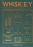 Whisk(e)y. Notes degustacyjny z kompedium wiedzy