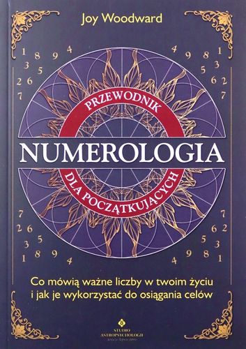 Numerologia. Przewodnik... - Joy Woodward na Arena.pl