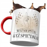 Kubek Czerwony Śmieszny Weź Nie Pytaj Prezent Z Nadrukiem Ze Zdjęciem