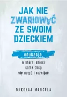 Jak nie zwariować ze swoim dzieckiem