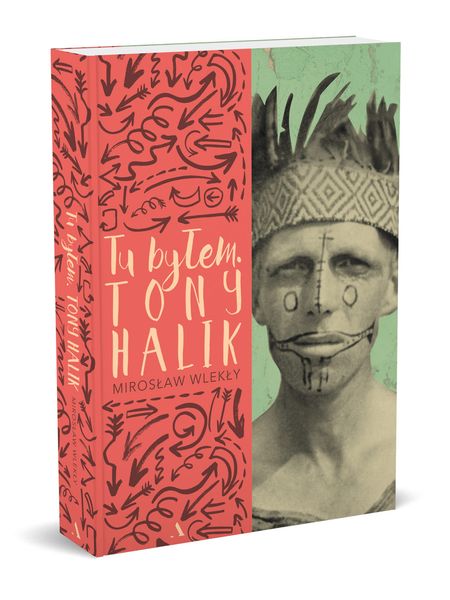 Tu byłem. Tony Halik [okładka miękka] zdjęcie 3