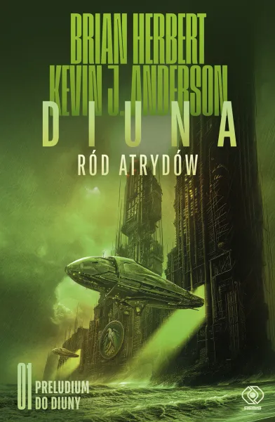 Preludium do Diuny. 1. Diuna. Ród Atrydów zdjęcie 1