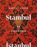 Stambuł do zjedzenia Bartek Kieżun