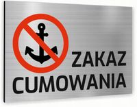 Tabliczka znak informacyjny 30x20 ZAKAZ CUMOWANIA Aluminiowa NADRUK UV