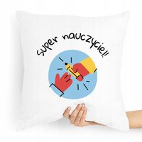 Poduszka Nauczyciela Super Nauczyciel Prezent Z Nadrukiem Ze Zdjęciem